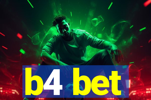 b4 bet